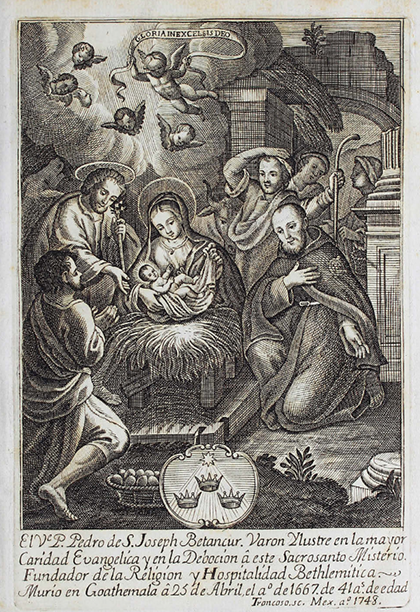 Pedro de San José de Betancourt, fundador de los Betlemitas. <em>Regla y constituciones de la sagrada religión Bethlemitica, fundada en las Indias Occidentales por el V.P. Fr. Pedro de San Joseph Betancur,</em> México, 1751 (Biblioteca Nacional de México, Instituto de Investigaciones Bibliográficas, UNAM).